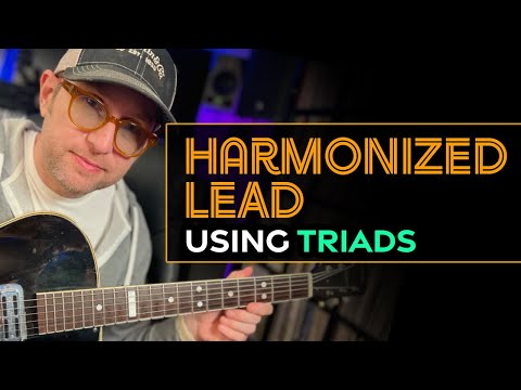 Harmonized leads that live inside triads - Easy to visualize! - Guitar Lesson EP490