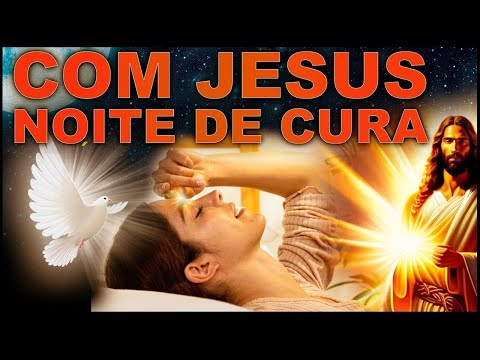 ARREPIANTE ORAÇÃO DA CURA DORMINDO - MUITOS ESTÃO OBTENDO A CURA ENQUANTO DORME