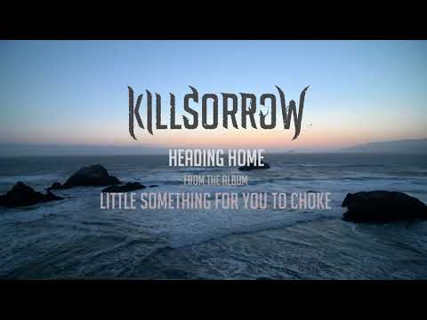 Killsorrow - Heading Home