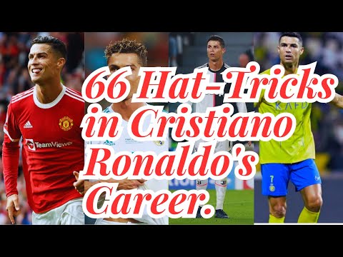 66 Hat Tricks in Cristiano Ronaldo's Career | The Ultimate Goal Machine!