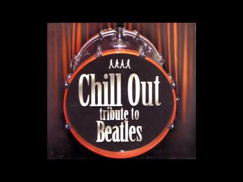 Chill Out Beatles tribute