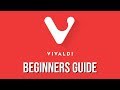 Vivaldi Web Browser (Beginners Guide) Vivaldi Web Browser (Beginners Guide)