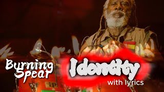 Identity (Lyrics Video) by Burning Spear