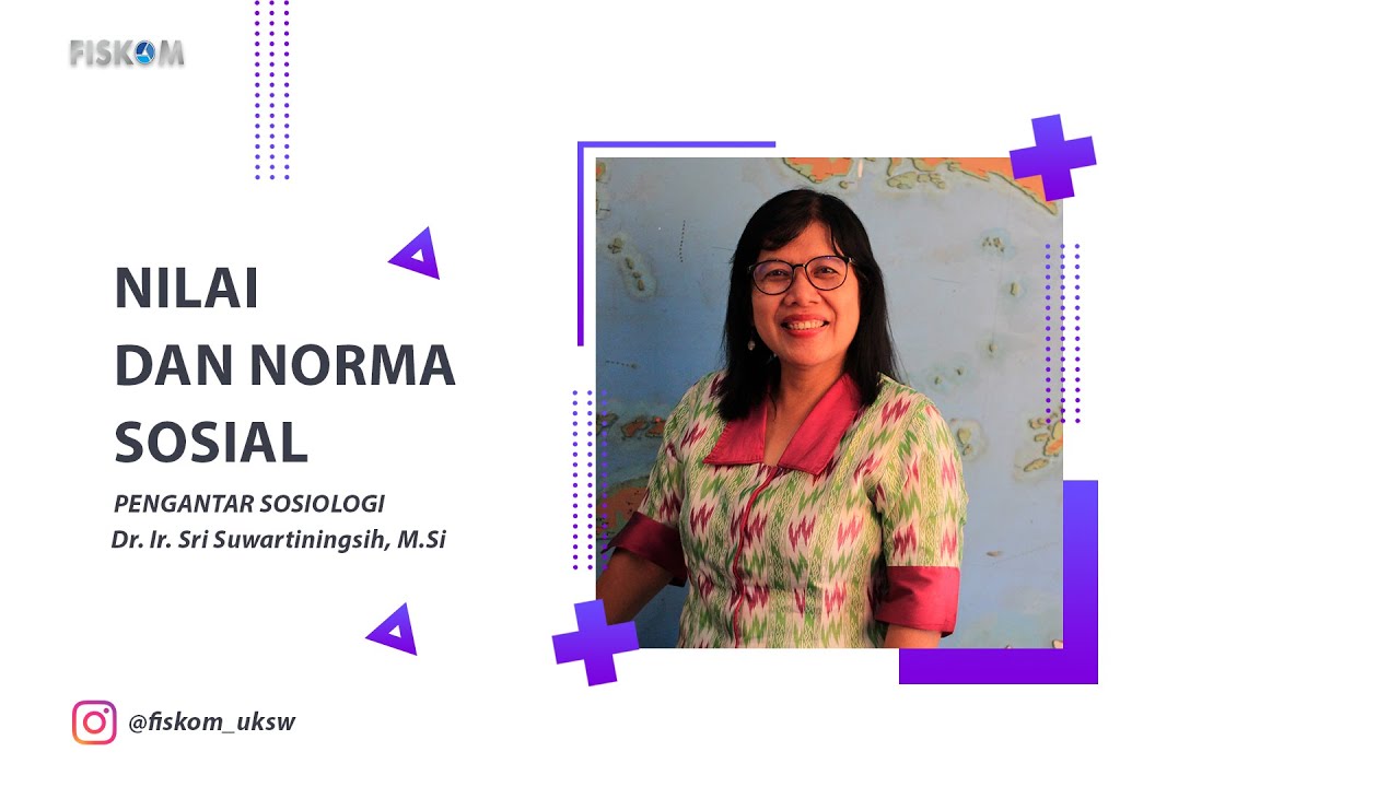 PENGANTAR SOSIOLOGI: NILAI DAN NORMA SOSIAL