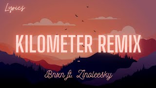 Download lagu Bnxn fka Buju - Kilometer Remix (Lyrics) ft. Zinoleesky mp3