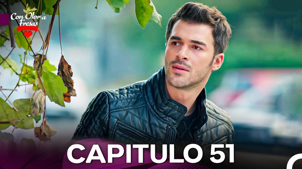 Con Olor a Fresas - Capitulo 51 (Audio Español) | Cilek Kokusu