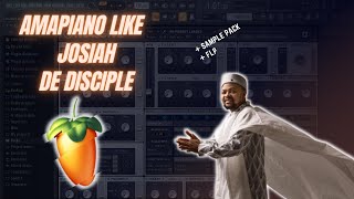 How To: Amapiano Beat Like Josiah De Disciple || Fl Studio + Sample Pack + flp || Vigro Deep
