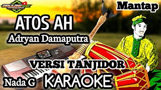 Download lagu ATOS AH (Adryan Damaputra) _KARAOKE VERSI TANJIDOR (NADA G) mp3