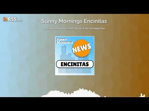 San Diego Immigration Shift, Bitcoin & Microstrategy Rise.