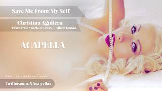 Save Me From Myself (Acapella) - Christina Aguilera