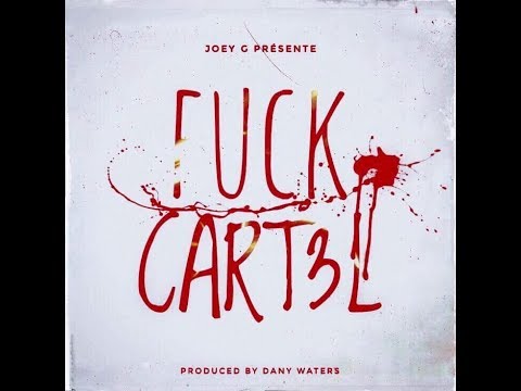 JoeyG - Fuck Cartel (Disstrack) (AGFILM)