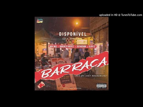 CUT  X Boy Rec X Godeezy Beatz X Sethsson & Clay C - Barraca [Rap Hip Hop] (2020)