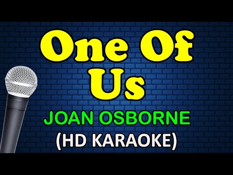 ONE OF US - Joan Osborne (HD Karaoke)