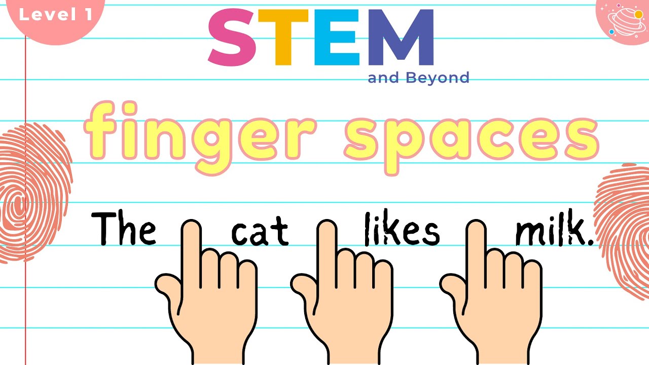 Finger Spaces | Learn To Write | STEM Home Learning