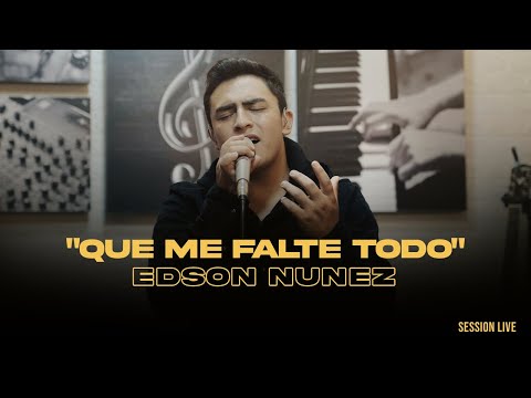 Edson Nuñez - Que Me Falte Todo - Live (Official Vídeo) [Piano & Voz #1]
