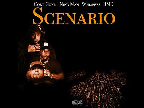 Cory Gunz x Nino Man x Whispers x RMK - Scenario (Prod. By Black Saun & Qui3t)