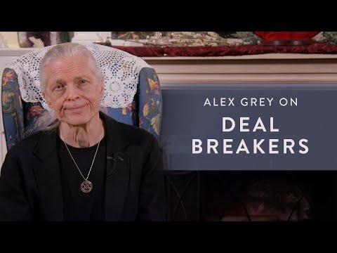 Alex Grey on Relationship Deal Breakers