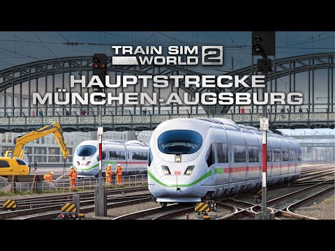 Train Sim World 2: Hauptstrecke München - Augsburg | Out Now!