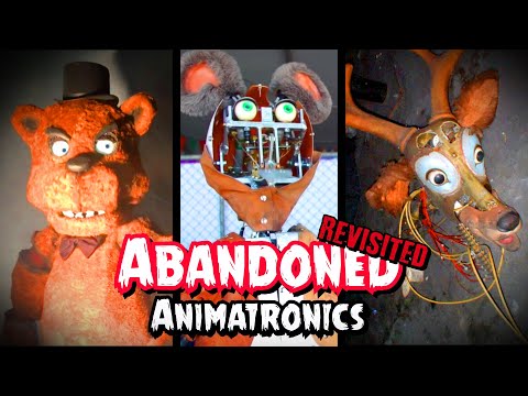 Abandoned and Scariest Animatronics Revisited