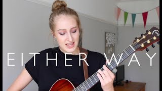 Either Way - Snakehips &amp; Anne-Marie (cover)