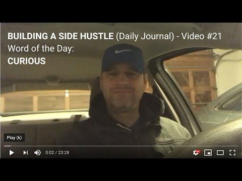 Beginning a New Day #21 - Building a Side Hustle Business (Curious)