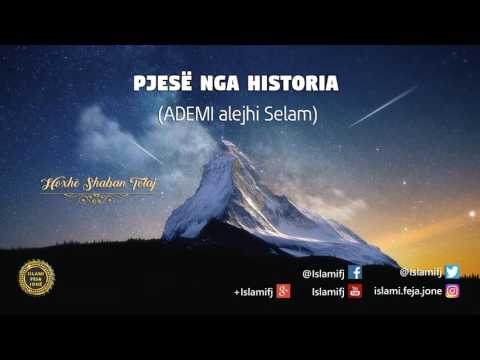 Pjesë nga Historia (Ademi alejhi Selam) - Shaban Tolaj
