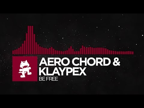 [Trap] - Aero Chord & Klaypex - Be Free [Monstercat Release]