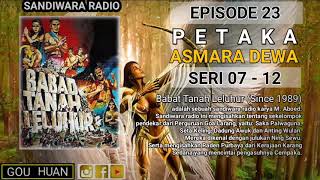 Download lagu Seri 07 - 12 | Episode 23 | Petaka Asmara Dewa || Babat Tanah Leluhur mp3
