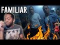 Liam Payne & J Balvin - Familiar (Official Video) - REACTION Liam Payne & J Balvin - Familiar (Official Video) - REACTION
