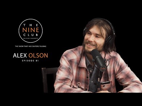 Alex Olson | The Nine Club With Chris Roberts - Episode 81