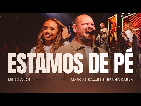 Estamos de Pé - Marcus Salles Feat. Bruna Karla
