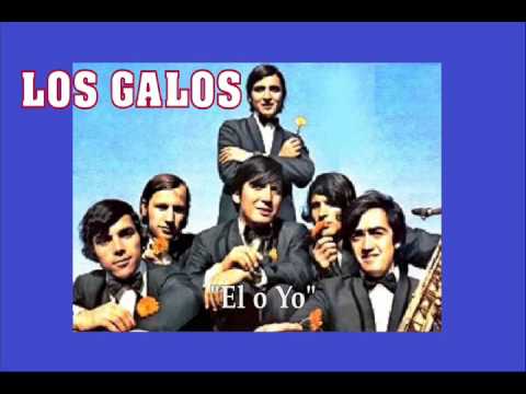 LOS GALOS "El O Yo"
