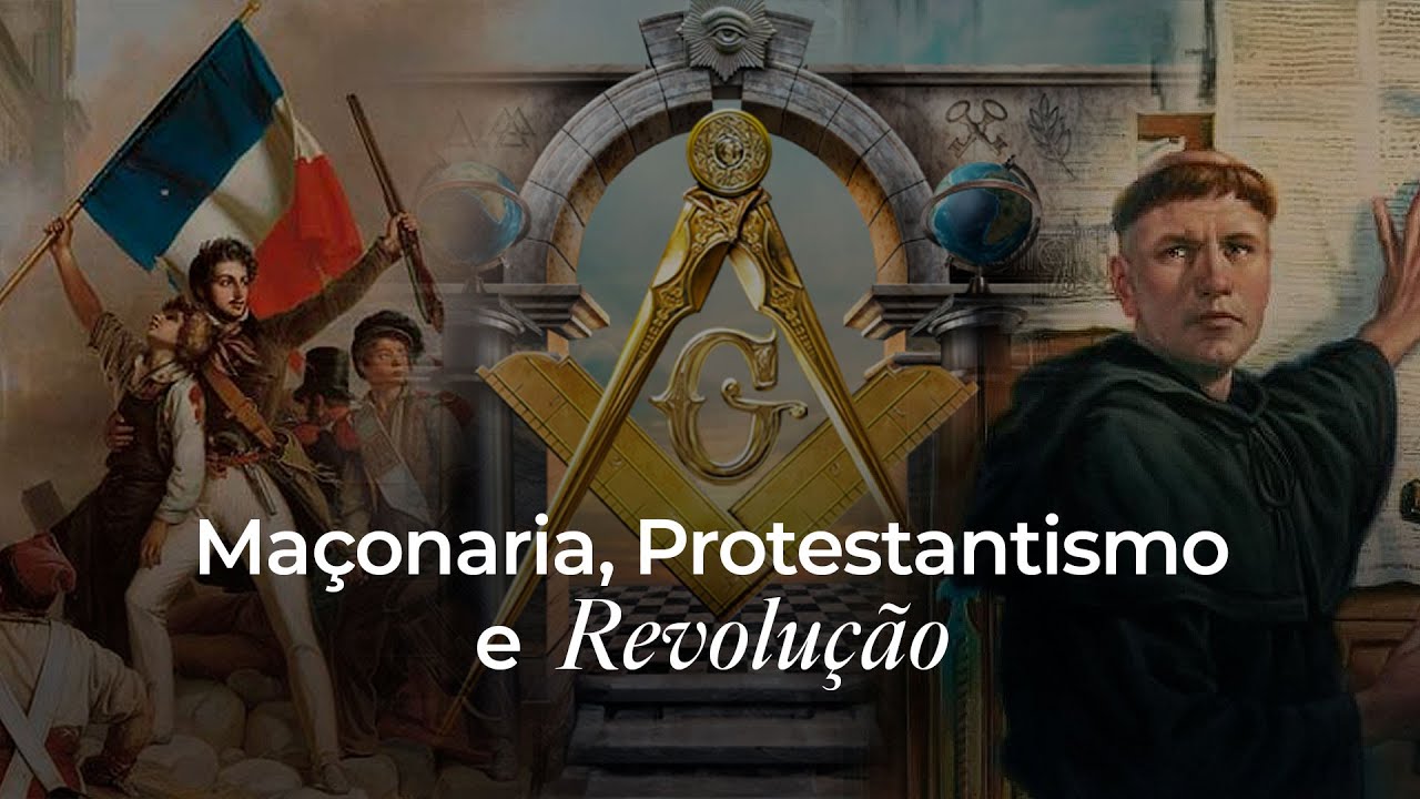Maçonaria, Protestantismo e Revolução