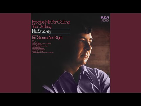 Forgive Me For Calling You Darling - Nat Stuckey