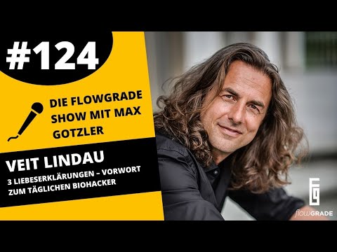 Drei Liebeserklärungen von Veit Lindau – Das Vorwort für den täglichen Biohacker von Max Gotzler