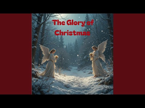 The Glory of Christmas