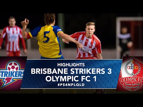 NPL QLD 2017 Round 11 - Brisbane Strikers vs Olympic FC Highlights