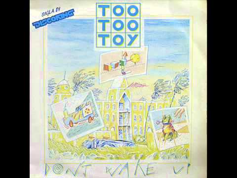 Riziero RB Bixio con i Too Too Toy  Don t Wake Up 1984