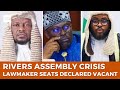 Rivers Assembly Crisis: Court Declares Seats of 25 Lawmakers Vacant