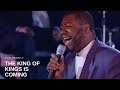 Ron Kenoly - The King of Kings is Coming (Live)