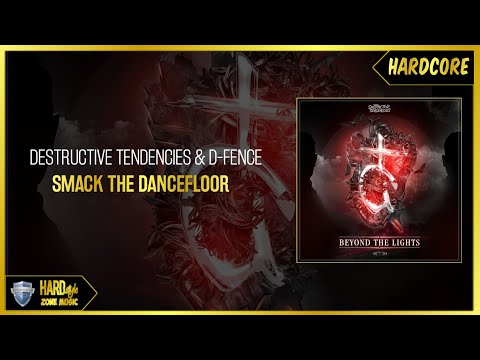 Destructive Tendencies & D-Fence - Smack The Dancefloor (Original)