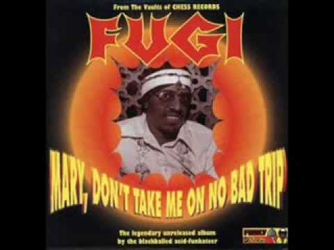 Mary Don't Take Me On No Bad Trip: Fugi With Black Merda