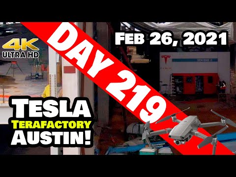 Tesla Gigafactory Austin 4K  Day 219 - 2/26/21 - Tesla Terafactory Texas - GIGA TEXAS HUGE PROGRESS!