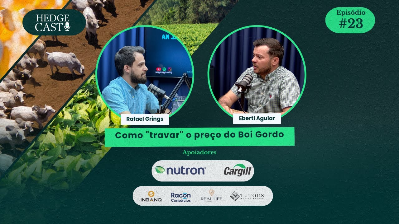 HedgeCast 23 – Como “travar” o preço do Boi Gordo #pecuaria