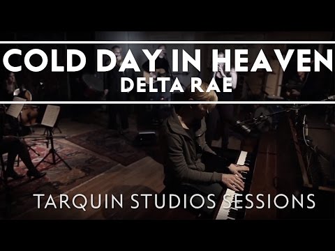 Cold Day In Heaven - Delta Rae