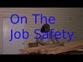 On The Job Safety