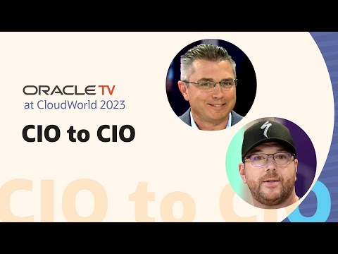 Oracle TV CloudWorld 2023: CIO to CIO - YouTube