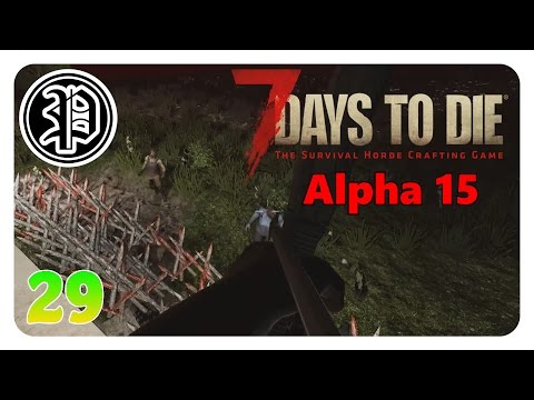7 Days to Die Alpha 15 Deutsch | Sie kommen... | Part 29