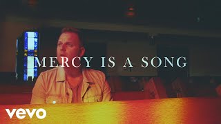 Matthew West - Mercy Is A Song (Lyric Video)