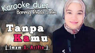 Download lagu Tanpa kamu - Imam S Arifin | karaoke duet bareng Rinda Salim mp3 Download lagu Tanpa kamu - Imam S Arifin | karaoke duet bareng Rinda Salim mp3